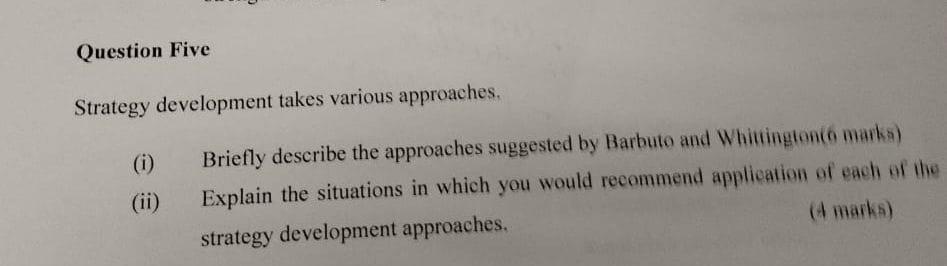 Question Five Strategy development takes various