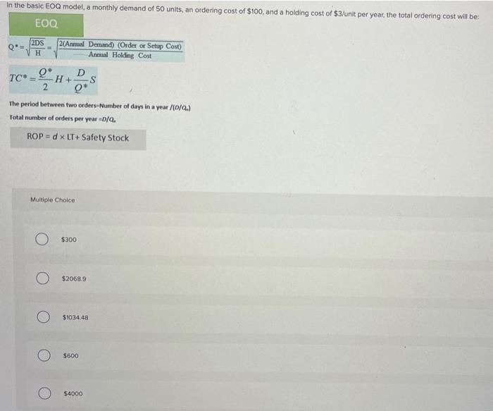 In the basic EOQ model, a monthly demand of 50