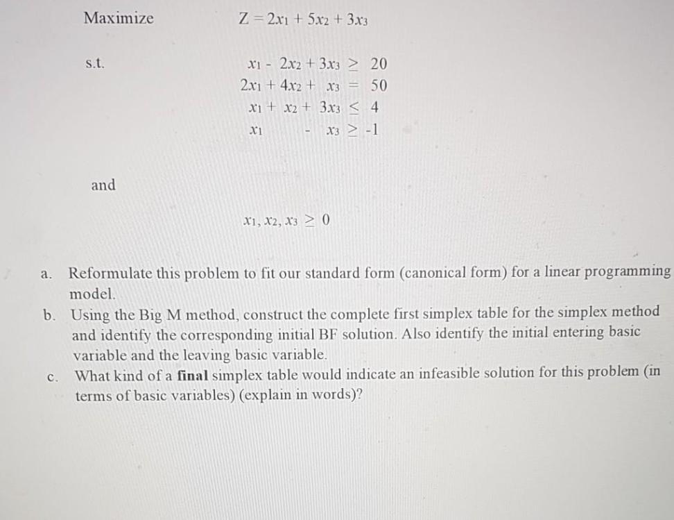 Maximize Z = 2x + 5x2 + 3x3 s.t. Xi - 2x2 + 3x3 >