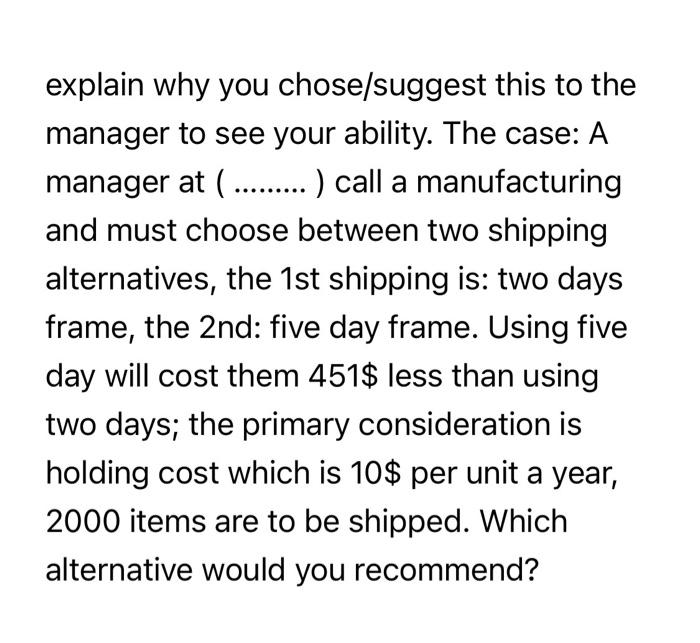 The answer is two days (why)? Please answer based