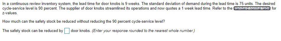 In a continuous review inventory system, the lead