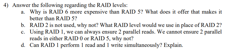 4) Answer the following regarding the RAID