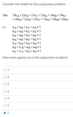 Consider the model for this assignment problem.
