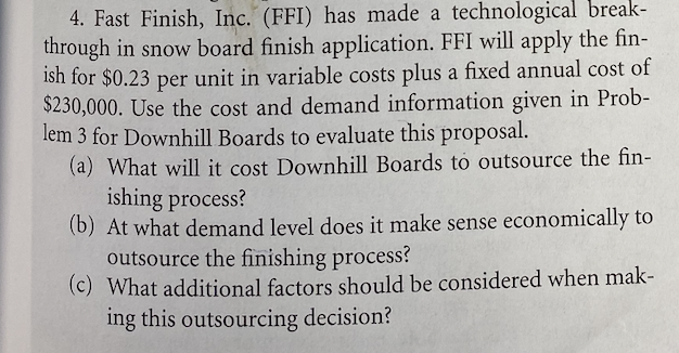 4. Fast Finish, Inc. (FFI) has made a