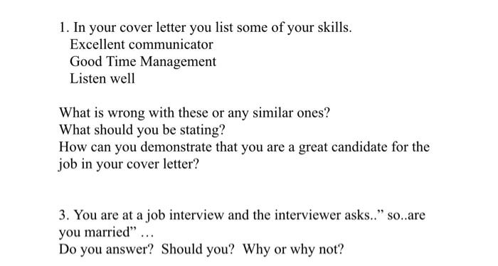 1. In your cover letter you list some of your