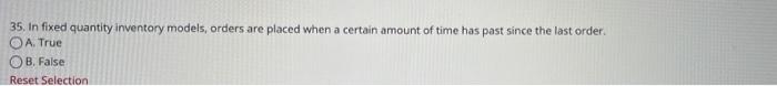 35. In fixed quantity inventory models, orders