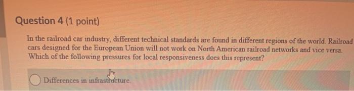 Question 4 (1 point) In the railroad car