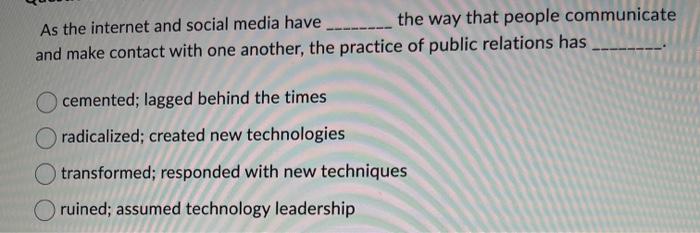 As the internet and social media have the way