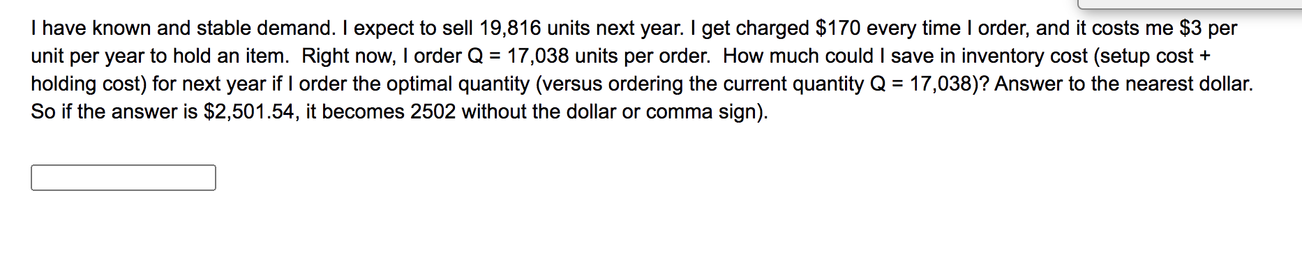 I have known and stable demand. I expect to sell