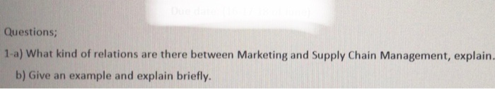 Questions; 1-a) What kind of relations are there