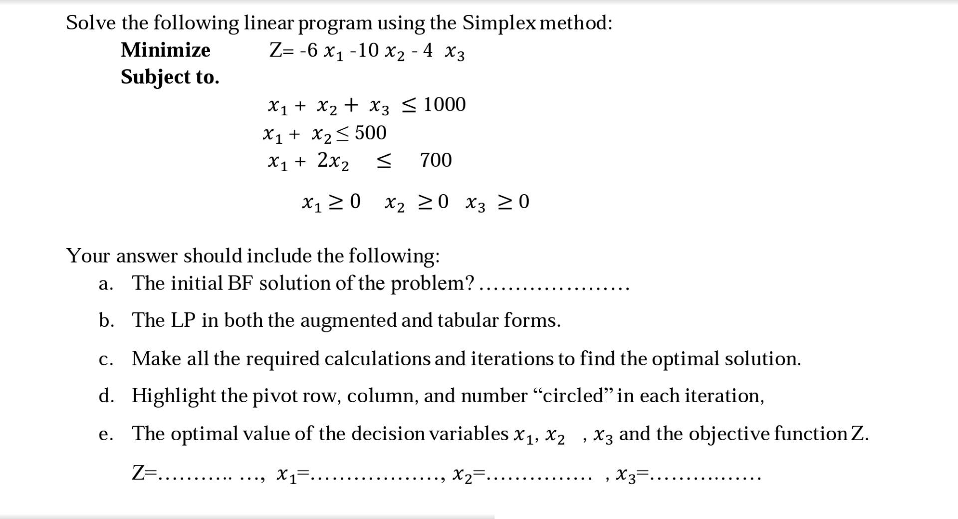 MinimizeSubjectto.Z=6x110x24x3x1+x2+x31000x1+x2500