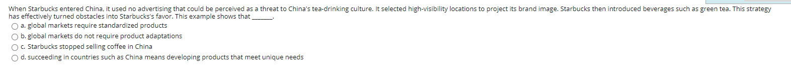 When Starbucks entered China, it used no