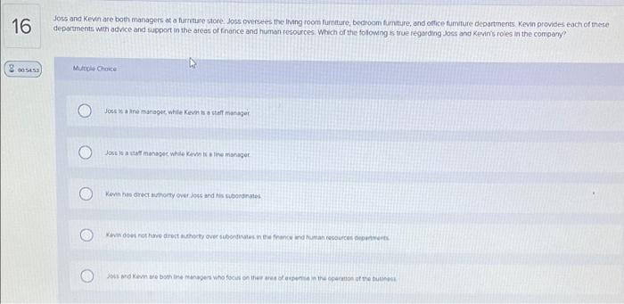 16 Joss and Kevin are both managers at a arriture