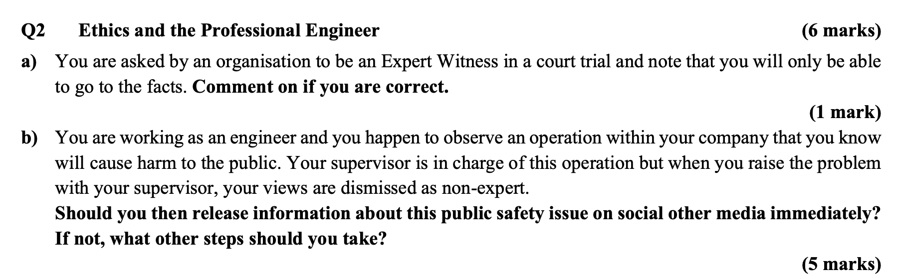 Q2 Ethics and the Professional Engineer (6 marks)