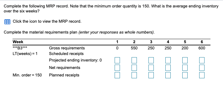Complete the following MRP record. Note that the