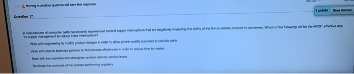 Moving to another one i s Question 17 1 points