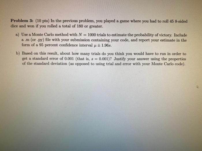 Problem 3: (10 pts) In the previous problem, you