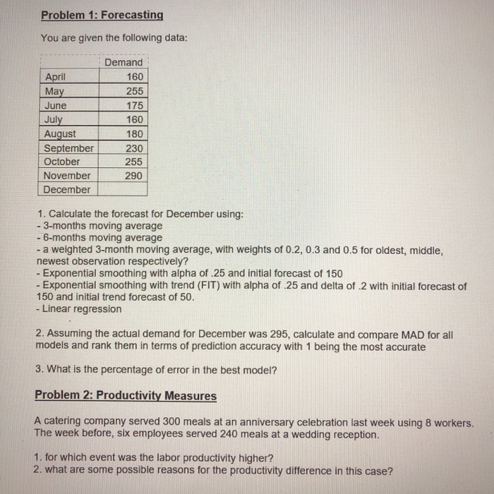 Problem 1: Forecasting You are given the