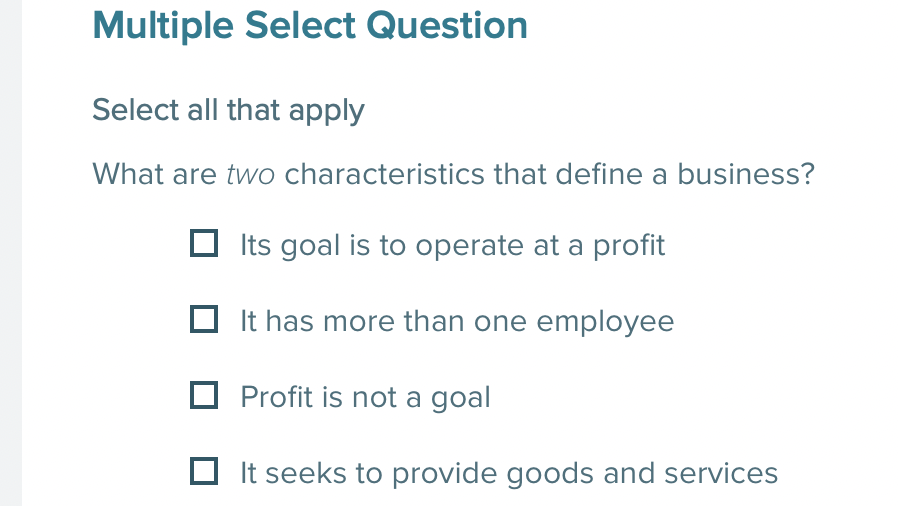 elect all that apply What are two characteristics