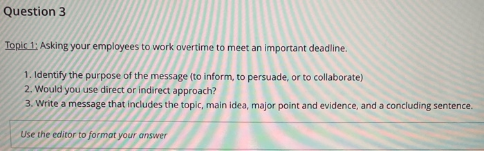 Question 3 Topic 1: Asking your employees to work