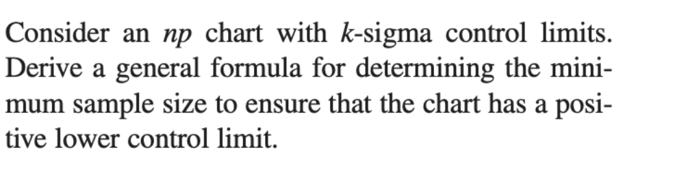 Consider an np chart with k-sigma control limits.