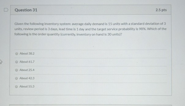 Question 31 2.5 pts Given the following inventory