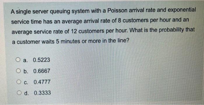 A single server queuing system with a Poisson
