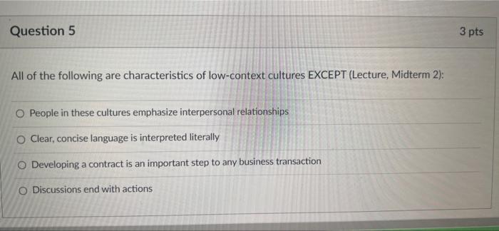 Question 5 3 pts All of the following are