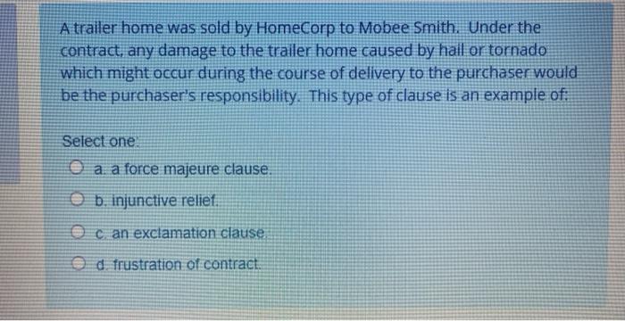 A trailer home was sold by HomeCorp to Mobee