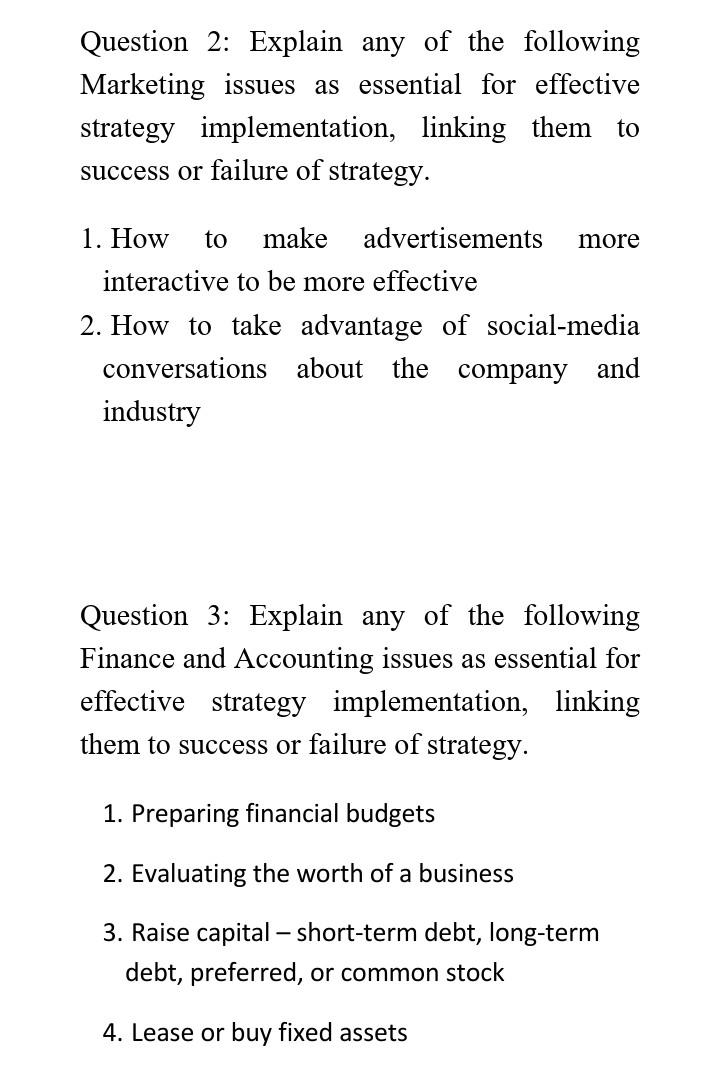 Question 2: Explain any of the following