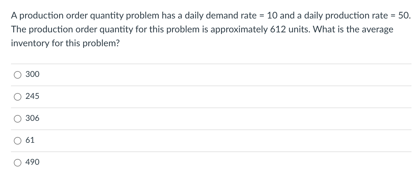 A production order quantity problem has a daily