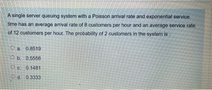 urgent!!! A single server queuing system with a