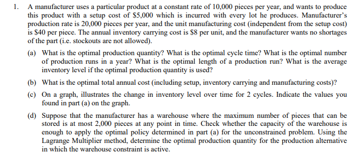 1. A manufacturer uses a particular product at a