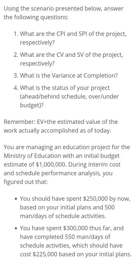 Using the scenario presented below, answer the