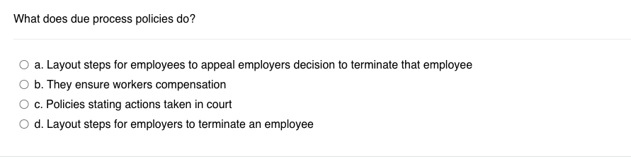 What does due process policies do? a. Layout
