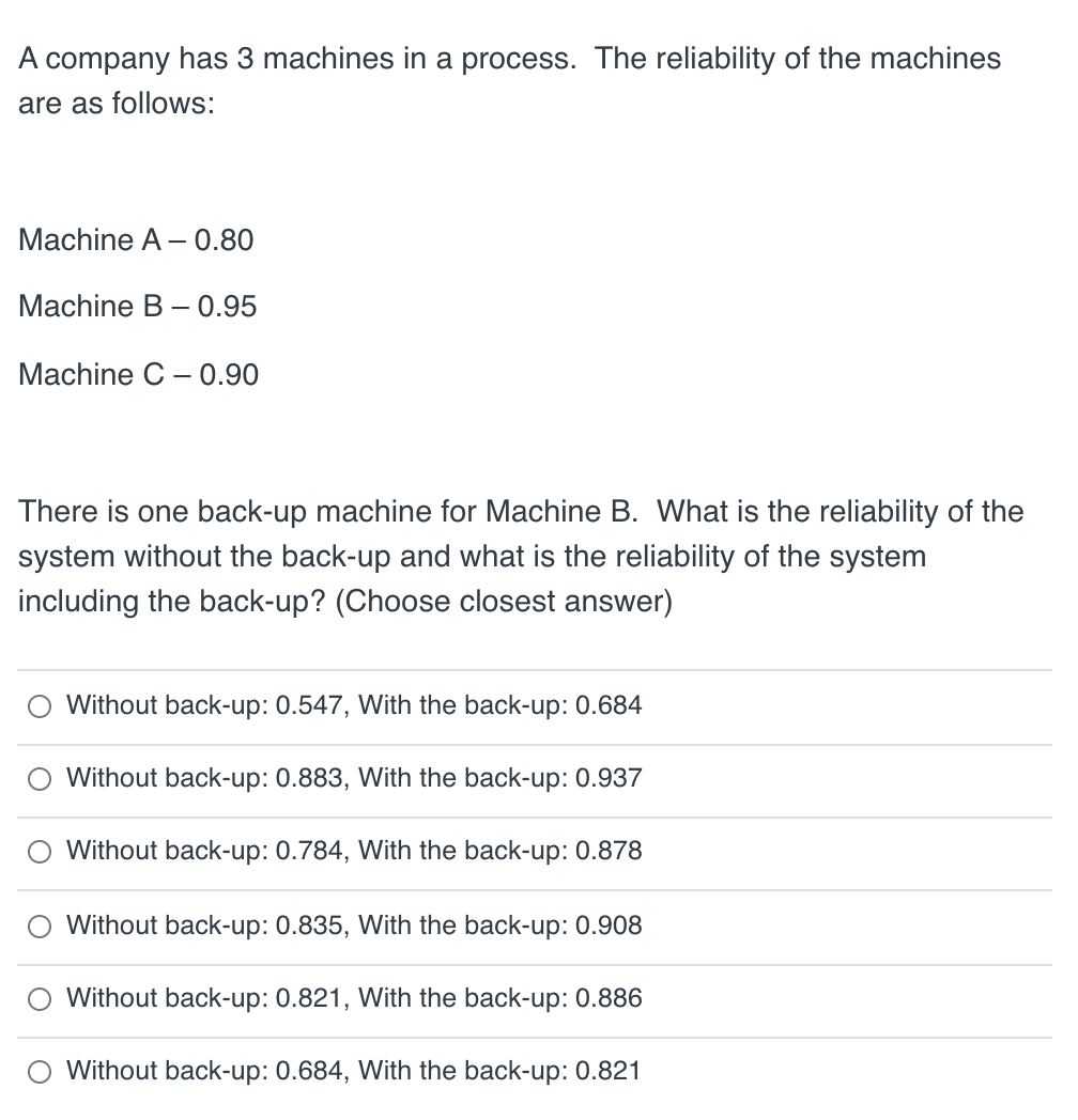 A company has 3 machines in a process. The