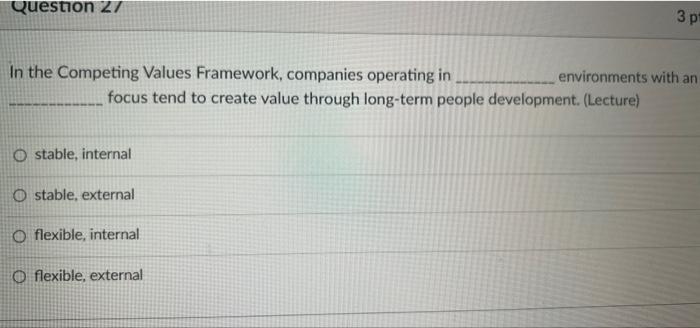Question 27 3 p In the Competing Values