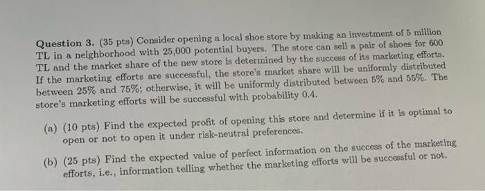 Question 3. (35 pts) Consider opening a local