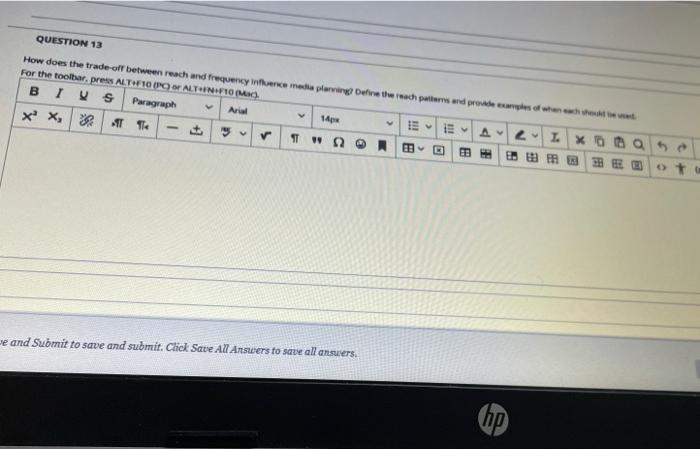 QUESTION 13 How does the trade-off between reach