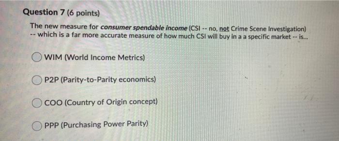 Question 7 (6 points) The new measure for