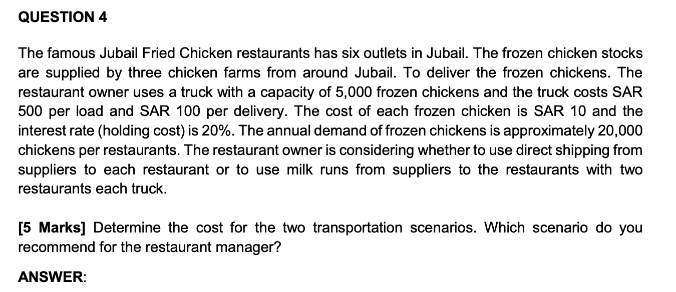 QUESTION 4 The famous Jubail Fried Chicken