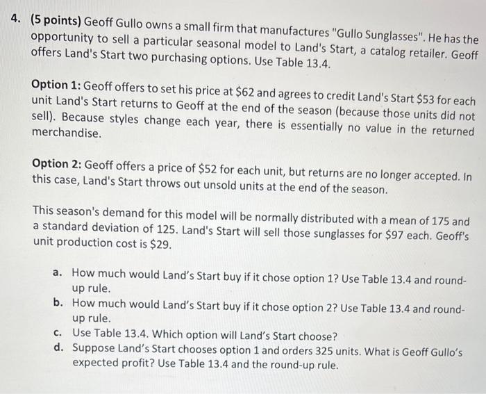 (5 points) Geoff Gullo owns a small firm that