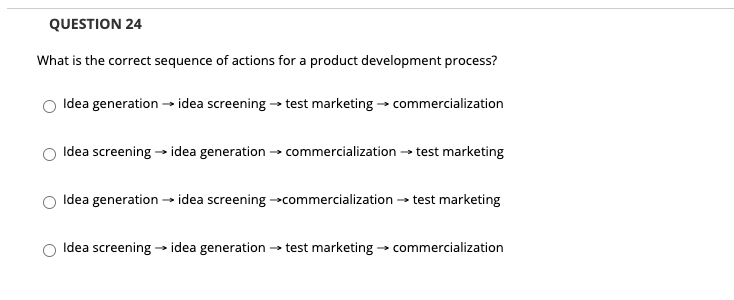 QUESTION 24 What is the correct sequence of