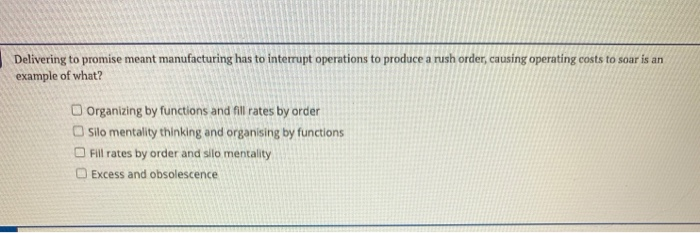 Delivering to promise meant manufacturing has to