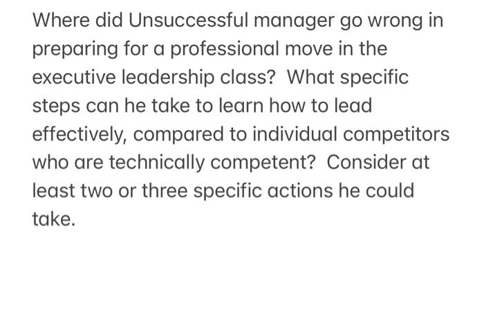 Where did Unsuccessful manager go wrong in