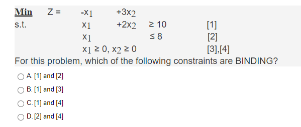 +3x2 +2x2 Min Z = -X1 s.t. X1 10 [1] X1 58 [2] X1