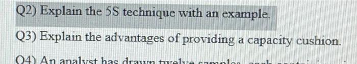 please answer this both questions Q2) Explain the