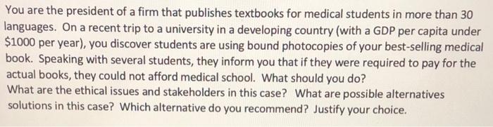 You are the president of a firm that publishes