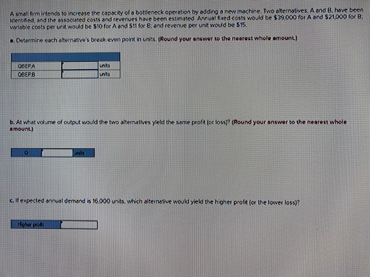 A smol firm intcrds to increase the capacity of a