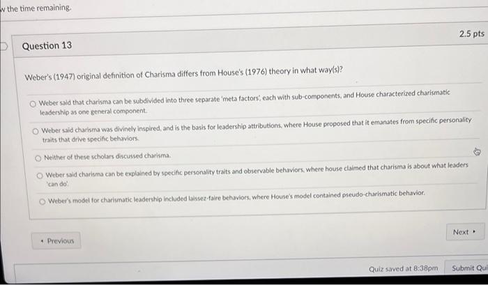 w the time remaining 2.5 pts Question 13 Weber's